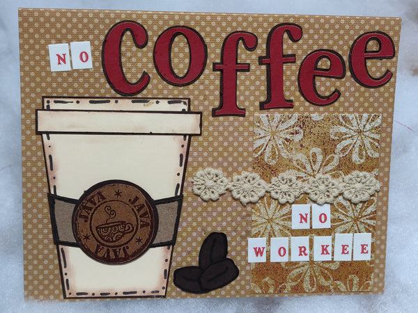 No Coffee No Workee Cards