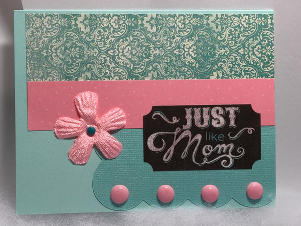Just Like Mom Card